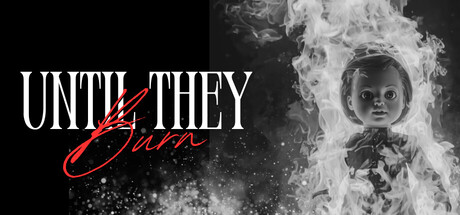 直至他们燃尽/Until They Burn    Build.23162168   免安装中文版-OG资源站