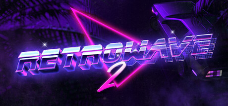 复古浪潮 2/Retrowave 2+1 Build.20991011 附1代 免安装中文版-OG资源站