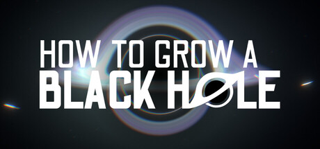 如何培育黑洞 /How To Grow a Black Hole   Build.23931155    免安装中文版-OG资源站