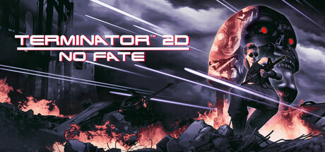 终结者2D：命运未定 /Terminator 2D NO FATE    Build.24040403      免安装中文版-OG资源站
