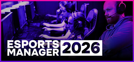 电竞经理2026/Esports Manager 2026 Build.23987802 免安装中文版-OG资源站