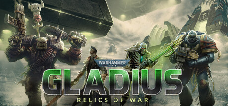 战锤40K：格雷迪厄斯遗迹之战/ Warhammer 40,000: Gladius – Relics of War   v1.18.0  全DLC  免安装中文版-OG资源站