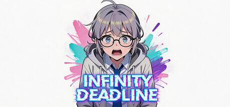 无限截止日|无尽DDL/INFINITY DEADLINE    Build.22450471    免安装中文版-OG资源站