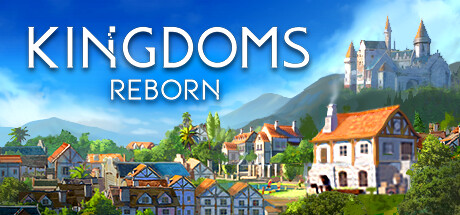 王国重生/ Kingdoms Reborn    Build.21894337  免安装中文版-OG资源站
