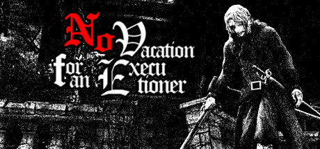 刽子手无假期/No Vacation for an Executioner Build.22308961 免安装中文版-OG资源站