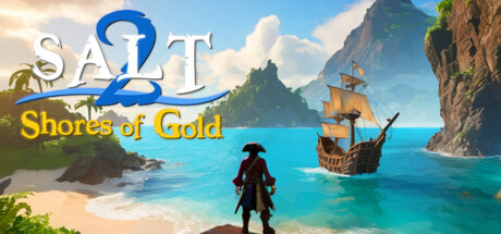 海盐2:黄金海岸/Salt 2: Shores of Gold /单机+联机 Build.22234754 附第一部 免安装中文版-OG资源站