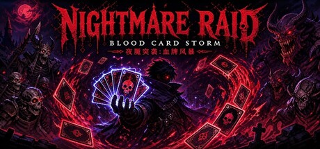 夜魇突袭:血牌风暴/Nightmare Raid Blood Card Storm Build.24338466 免安装中文版-OG资源站