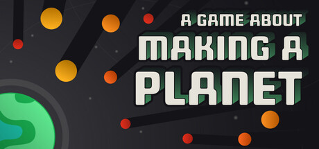 一个关于创造行星的游戏/A Game About Making A Planet    Build.23125097   免安装中文版-OG资源站