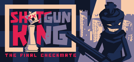 霰弹枪王:最后的将死/ Shotgun King: The Final Checkmate Build.22839057 免安装中文版-OG资源站