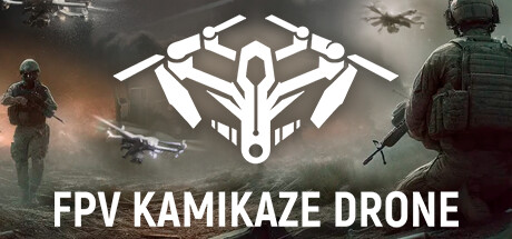 自爆无人机模拟器|FPV：战争无人机 / FPV Kamikaze Drone/ 单机+联机    Build.22573563   免安装中文版-OG资源站