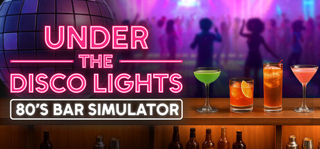 迪斯科灯光下:80年代酒吧模拟器 /Under the Disco Lights – 80’s Bar Simulator Build.22763688 免安装中文版-OG资源站