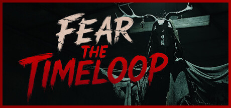 恐惧时间循环|恐惧轮回  /Fear The Timeloop   v1.1.2  免安装中文版-OG资源站