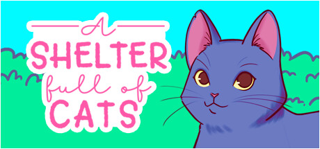 收容所里满是猫|猫咪收容所物语 /A Shelter Full of Cats   v20250915   免安装中文版-OG资源站