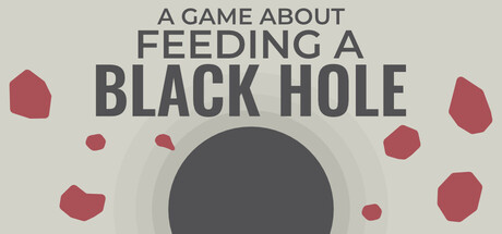 关于喂养黑洞的游戏/A Game About Feeding A Black Hole    Build.21819059  免安装中文版-OG资源站