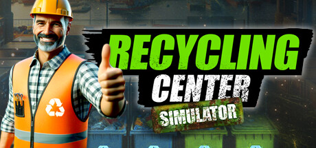 垃圾回收中心模拟器/ Recycling Center Simulator   v20260220 免安装中文版-OG资源站