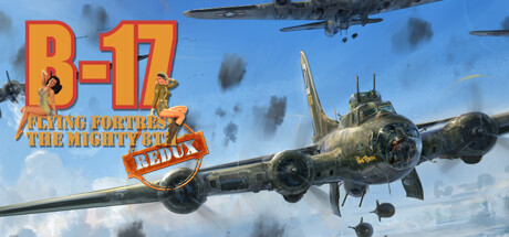 B17飞行堡垒：第八飞行中队重制版/B-17 Flying Fortress The Mighty 8th Redux   Build.21722720   免安装英文版-OG资源站