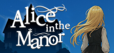 大宅邸的爱丽丝/Alice in the Manor   Build.21012922   免安装中文版-OG资源站